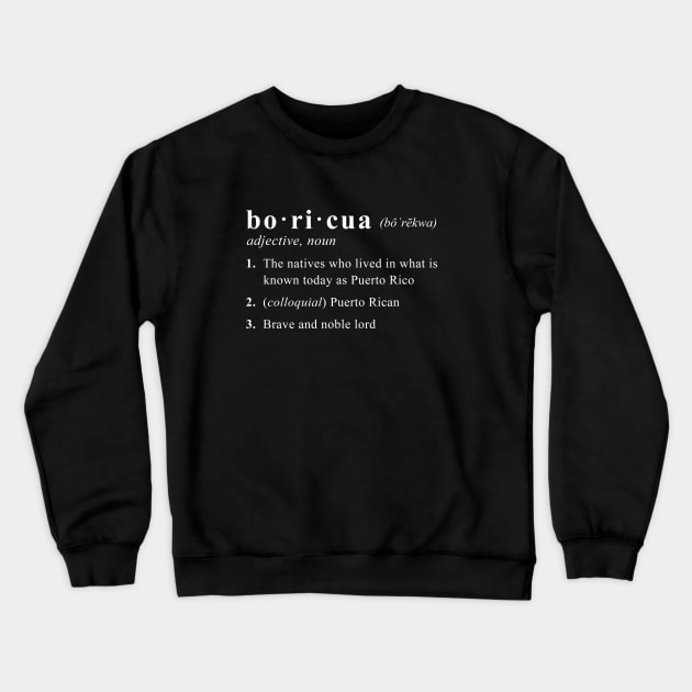 Boricua Definition Puerto Rican Pride Puerto Rico Crewneck Sweatshirt by PuertoRicoShirts